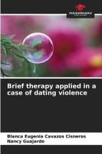 Brief therapy applied in a case of dating violence af Blanca Eugenia Cavazos Cisneros
