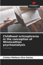Childhood schizophrenia in the conception of Winnicottian psychoanalysis af Cristian Matheus Silva Soares