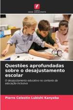 Questões aprofundadas sobre o desajustamento escolar af Pierre Celestin Lubishi Kanyeba