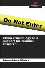 Ethno-criminology as a support for criminal research... af Raymond Ngolo Mfoutou