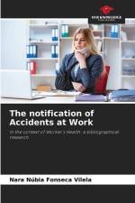 The notification of Accidents at Work af Nara Núbia Fonseca Vilela