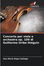 Concerto per viola e orchestra op. 109 di Guillermo Uribe Holguín af Ana María Rojas Gallego