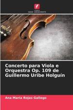 Concerto para Viola e Orquestra Op. 109 de Guillermo Uribe Holguín af Ana María Rojas Gallego