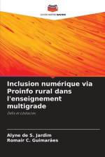 Inclusion numérique via Proinfo rural dans l'enseignement multigrade af Alyne de S. Jardim