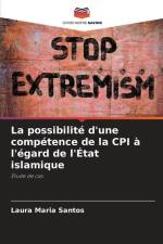La possibilité d'une compétence de la CPI à l'égard de l'État islamique af Laura Maria Santos