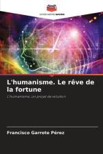 L'humanisme. Le rêve de la fortune af Francisco Garrote Pérez