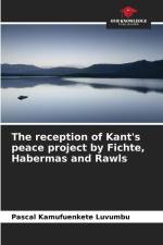 The reception of Kant's peace project by Fichte, Habermas and Rawls af Pascal Kamufuenkete Luvumbu