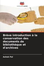 Brève introduction à la conservation des documents de bibliothèque et d'archives af Ashok Pal