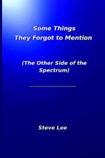 Some Things They Forgot to Mention af Steve Lee