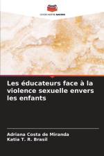 Les éducateurs face à la violence sexuelle envers les enfants af Adriana Costa de Miranda