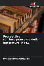 Prospettive sull'insegnamento della letteratura in FLE af Sylvestre Mekem Douanla