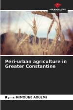 Peri-urban agriculture in Greater Constantine af Ryma Mimoune Aoulmi