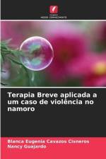 Terapia Breve aplicada a um caso de violência no namoro af Blanca Eugenia Cavazos Cisneros