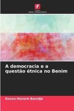 A democracia e a questão étnica no Benim af Kocou Honoré Banidjè