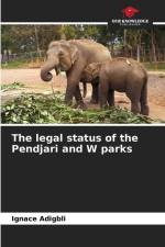 The legal status of the Pendjari and W parks af Ignace Adigbli