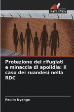 Protezione dei rifugiati e minaccia di apolidia: il caso dei ruandesi nella RDC af Paulin Nyengo