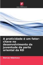 A praticidade é um fator-chave no desenvolvimento da juventude da parte oriental da RD af Dorcas Ndamuso