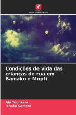 Condições de vida das crianças de rua em Bamako e Mopti af Aly Tounkara