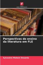 Perspectivas do ensino da literatura em FLE af Sylvestre Mekem Douanla