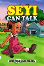 Seyi Can Talk af Omoruyi Uwuigiaren
