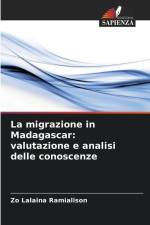 La migrazione in Madagascar: valutazione e analisi delle conoscenze af Zo Lalaina Ramialison