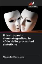 Il teatro post-cinematografico: le sfide delle produzioni sintetiche af Alexander Mantouche