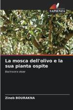La mosca dell'olivo e la sua pianta ospite af Zineb Bourakna