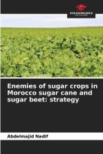 Enemies of sugar crops in Morocco sugar cane and sugar beet: strategy af Abdelmajid Nadif