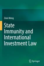 State Immunity and International Investment Law af Zixin Meng