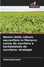 Nemici delle colture saccarifere in Marocco canna da zucchero e barbabietola da zucchero: strategia af Abdelmajid Nadif