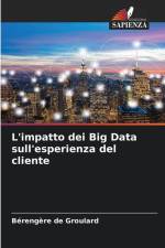 L'impatto dei Big Data sull'esperienza del cliente af Bérengère de Groulard