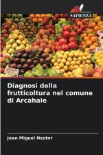 Diagnosi della frutticoltura nel comune di Arcahaie af Jean Miguel Nestor