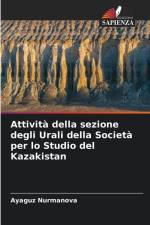 Attività della sezione degli Urali della Società per lo Studio del Kazakistan af Ayaguz Nurmanova