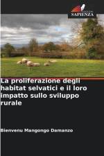 La proliferazione degli habitat selvatici e il loro impatto sullo sviluppo rurale af Bienvenu Mangongo Damanzo