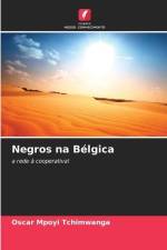 Negros na Bélgica af Oscar Mpoyi Tchimwanga