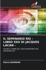 IL SEMINARIO RSI - LIBRO XXII DI JACQUES LACAN - af Pierre Jourdan