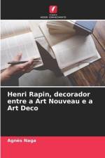 Henri Rapin, decorador entre a Art Nouveau e a Art Deco af Agnès Naga