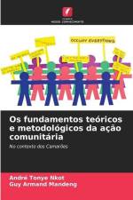 Os fundamentos teóricos e metodológicos da ação comunitária af André Tonye Nkot