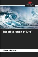 The Revolution of Life af Olivier Douyere
