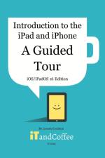Introduction to the iPad and iPhone - A Guided Tour (iOS / iPadOS 16 Edition) af Lynette Coulston