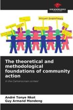 The theoretical and methodological foundations of community action af André Tonye Nkot