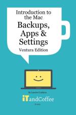 Introduction to the Mac (Part 3) - Backups, Apps and Settings (Ventura Edition) af Lynette Coulston