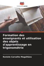 Formation des enseignants et utilisation des objets d'apprentissage en trigonométrie af Roniele Carvalho Magalhães