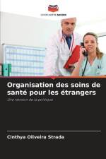 Organisation des soins de santé pour les étrangers af Cinthya Oliveira Strada