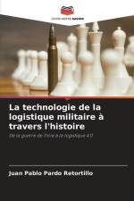 La technologie de la logistique militaire à travers l'histoire af Juan Pablo Pardo Retortillo