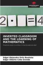 INVERTED CLASSROOM AND THE LEARNING OF MATHEMATICS af Edgar Alejandro Ortiz Bautista