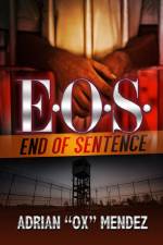 E.O.S.: End of Sentence af Adrian Ox Mendez