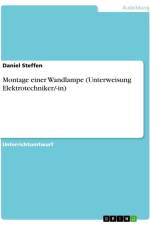 Montage einer Wandlampe (Unterweisung Elektrotechniker/-in) af Daniel Steffen