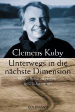 Unterwegs in die nächste Dimension af Clemens Kuby