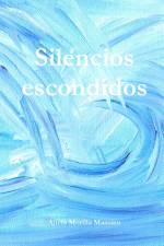 Silencios escondidos af Alicia Morilla Massieu